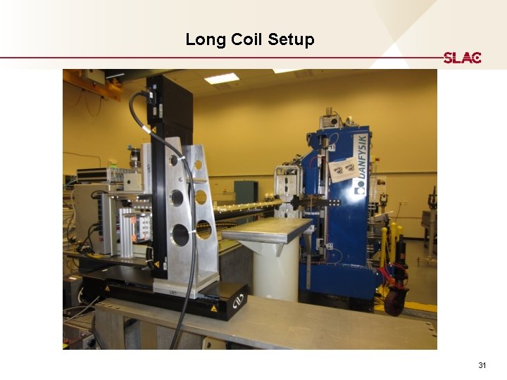 Long Coil Setup 31 Long Coil Setup 31