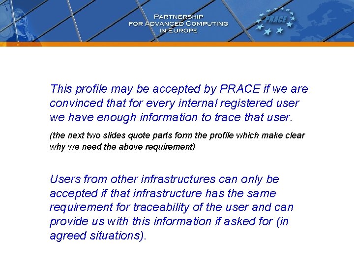 This profile may be accepted by PRACE if we are convinced that for every