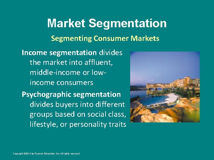 Market Segmentation Segmenting Consumer Markets Income segmentation divides the market into affluent, middle-income or