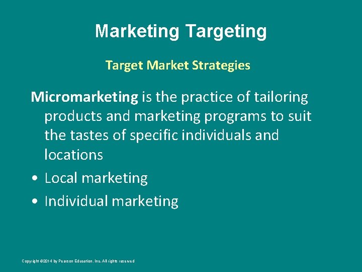 Marketing Target Market Strategies Micromarketing is the practice of tailoring products and marketing programs