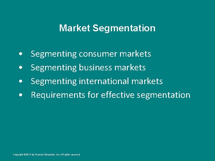 Market Segmentation • • Segmenting consumer markets Segmenting business markets Segmenting international markets Requirements