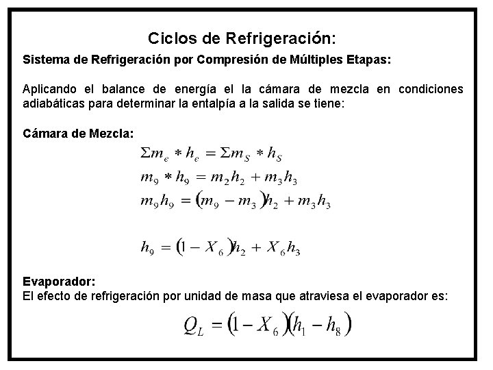 Ciclos de Refrigeración: Sistema de Refrigeración por Compresión de Múltiples Etapas: Aplicando el balance