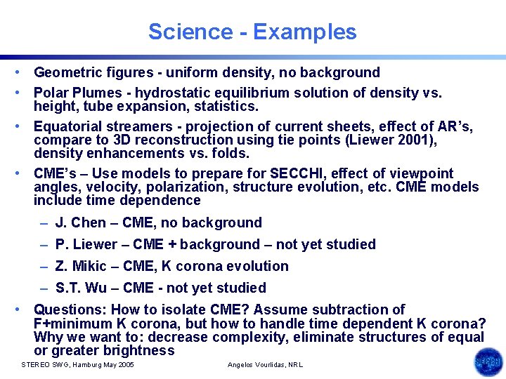 Science - Examples • Geometric figures - uniform density, no background • Polar Plumes