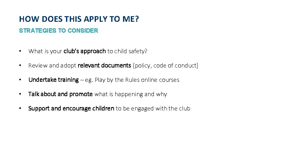 HOW DOES THIS APPLY TO ME? STRATEGIES TO CONSIDER • What is your club’s