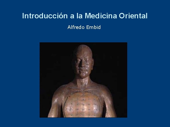 Introducción a la Medicina Oriental Alfredo Embid 