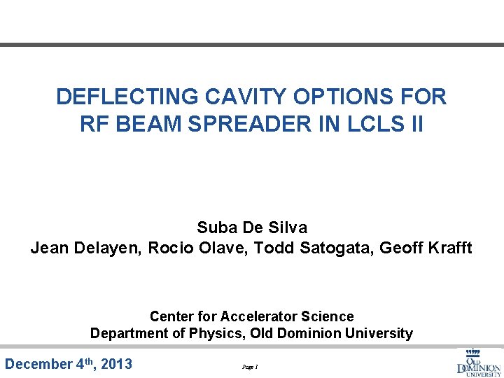 DEFLECTING CAVITY OPTIONS FOR RF BEAM SPREADER IN LCLS II Suba De Silva Jean