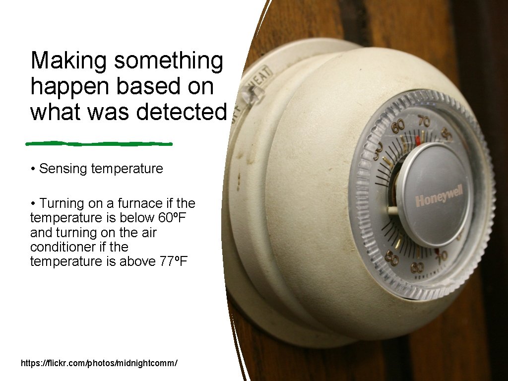 Making something happen Turning on a light Making