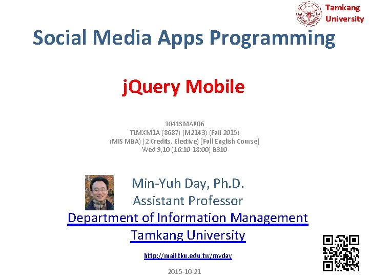 Tamkang University Social Media Apps Programming j. Query Mobile 1041 SMAP 06 TLMXM 1