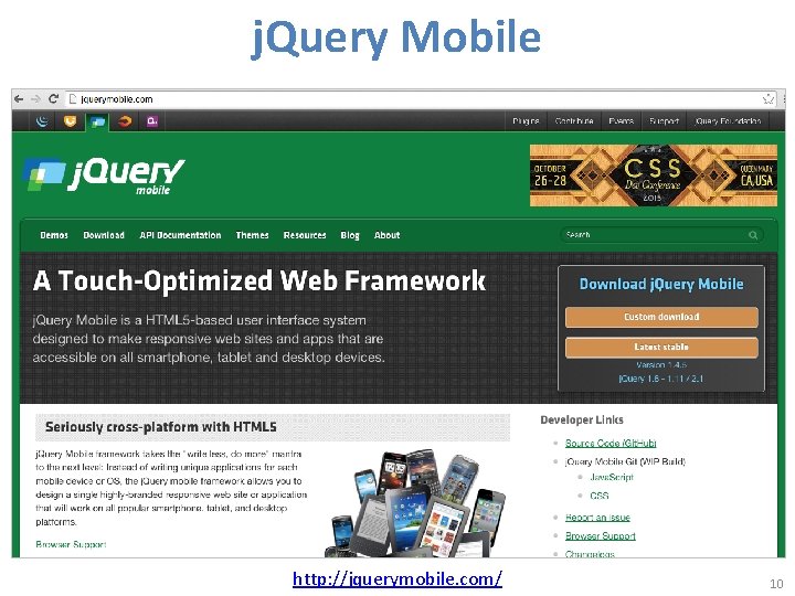 j. Query Mobile http: //jquerymobile. com/ 10 