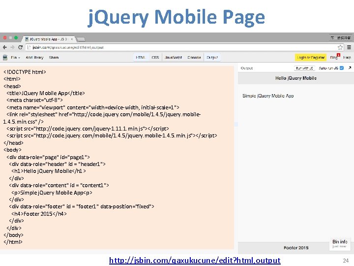 j. Query Mobile Page <!DOCTYPE html> <head> <title>JQuery Mobile App</title> <meta charset="utf-8"> <meta name="viewport"