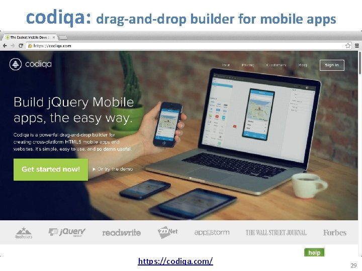 codiqa: drag-and-drop builder for mobile apps https: //codiqa. com/ 29 