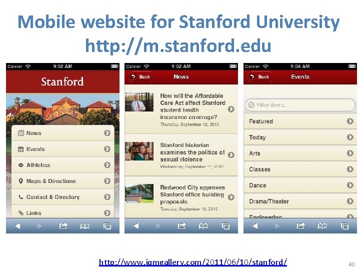 Mobile website for Stanford University http: //m. stanford. edu http: //www. jqmgallery. com/2011/06/10/stanford/ 40