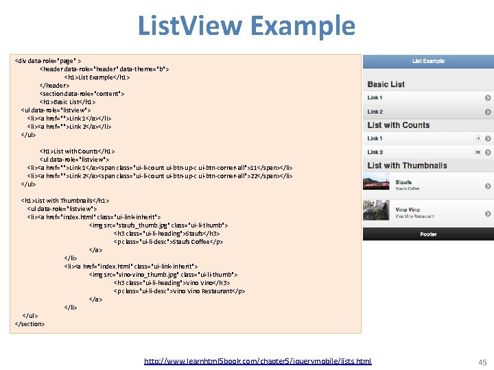 List. View Example <div data-role="page" > <header data-role="header" data-theme="b"> <h 1>List Example</h 1> </header>