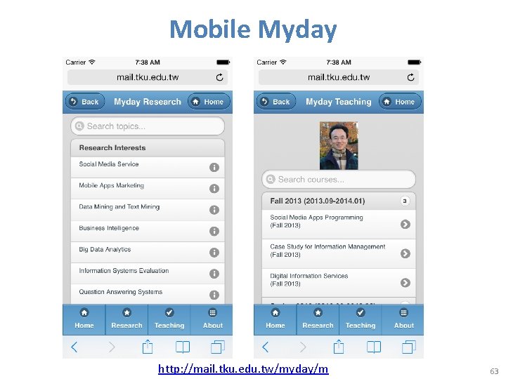 Mobile Myday http: //mail. tku. edu. tw/myday/m 63 