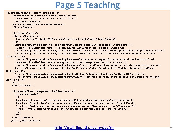 Page 5 Teaching <div data-role="page" id="Teaching" data-theme="b"> <div data-role="header" data-position="inline" data-theme="b"> <a data-icon="back" data-rel="back"