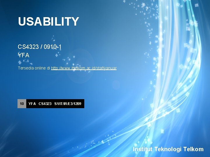 USABILITY CS 4323 / 0910 -1 YFA Tersedia online di http: //www. ittelkom. ac.