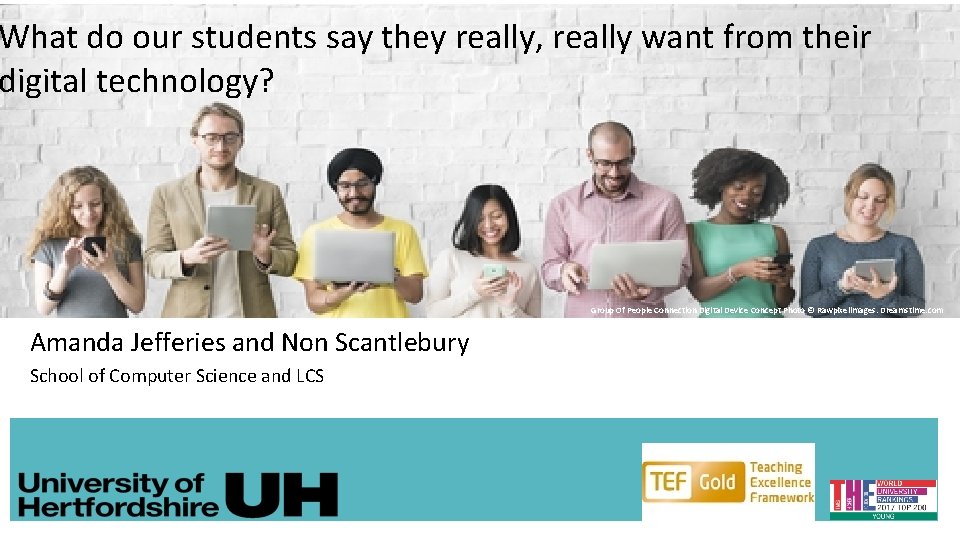 What do our students say they really, really want from their digital technology? Group