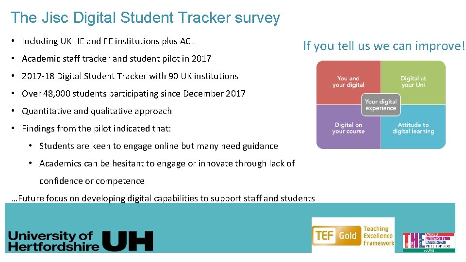 The Jisc Digital Student Tracker survey • Including UK HE and FE institutions plus