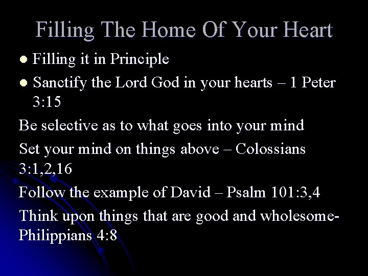 Filling The Home Of Your Heart Filling it in Principle l Sanctify the Lord