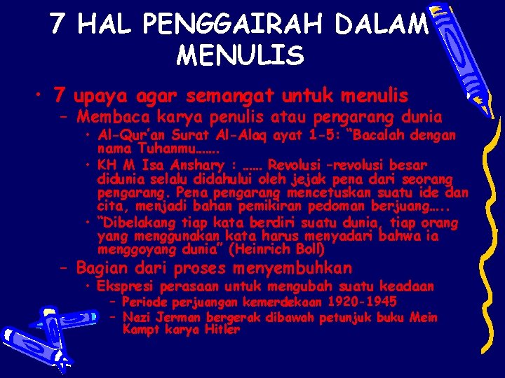 7 HAL PENGGAIRAH DALAM MENULIS • 7 upaya agar semangat untuk menulis – Membaca