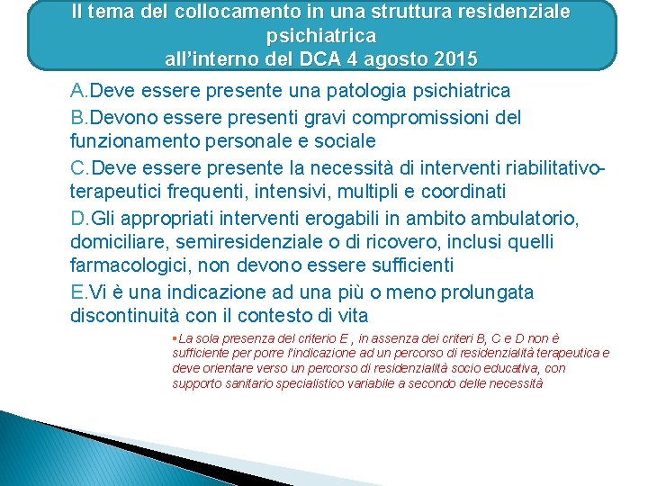 Il tema del collocamento in una struttura residenziale psichiatrica all’interno del DCA 4 agosto