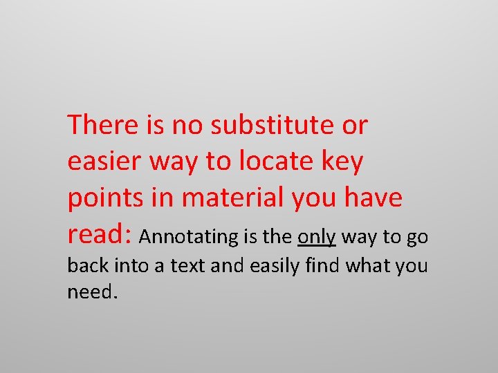 There is no substitute or easier way to locate key points in material you There is no substitute or easier way to locate key points in material you