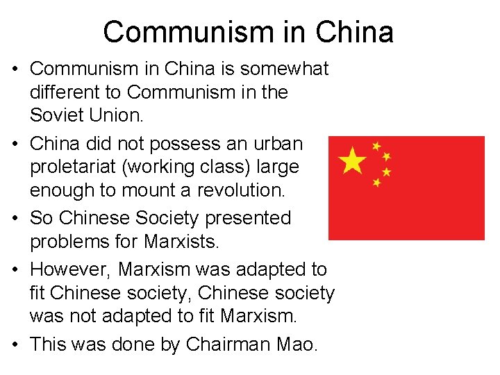 Communism in China • Communism in China is somewhat different to Communism in the