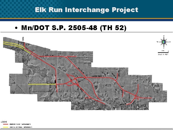 Elk Run Interchange Project • Mn/DOT S. P. 2505 -48 (TH 52) Elk Run Interchange Project • Mn/DOT S. P. 2505 -48 (TH 52)