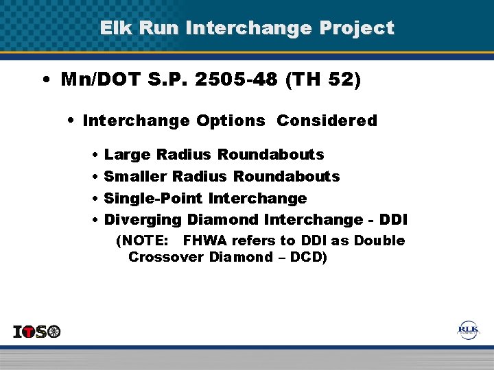 Elk Run Interchange Project • Mn/DOT S. P. 2505 -48 (TH 52) • Interchange Elk Run Interchange Project • Mn/DOT S. P. 2505 -48 (TH 52) • Interchange