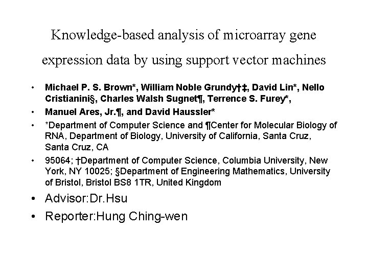 Knowledge-based analysis of microarray gene expression data by using support vector machines • •