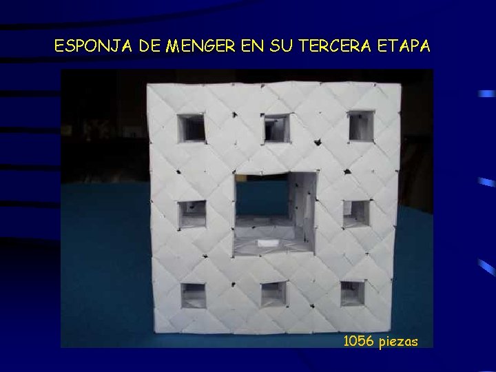 ESPONJA DE MENGER EN SU TERCERA ETAPA 1056 piezas 