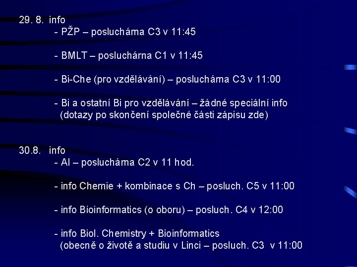 29. 8. info - PŽP – posluchárna C 3 v 11: 45 - BMLT