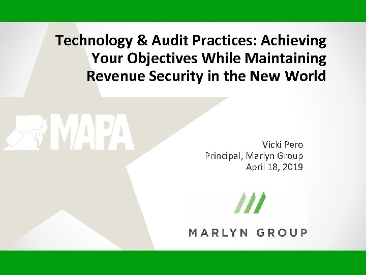 Technology & Audit Practices: Achieving Your Objectives While Maintaining Revenue Security in the New