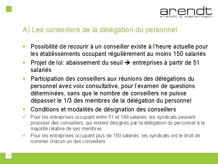 A) Les conseillers de la délégation du personnel § Possibilité de recourir à un