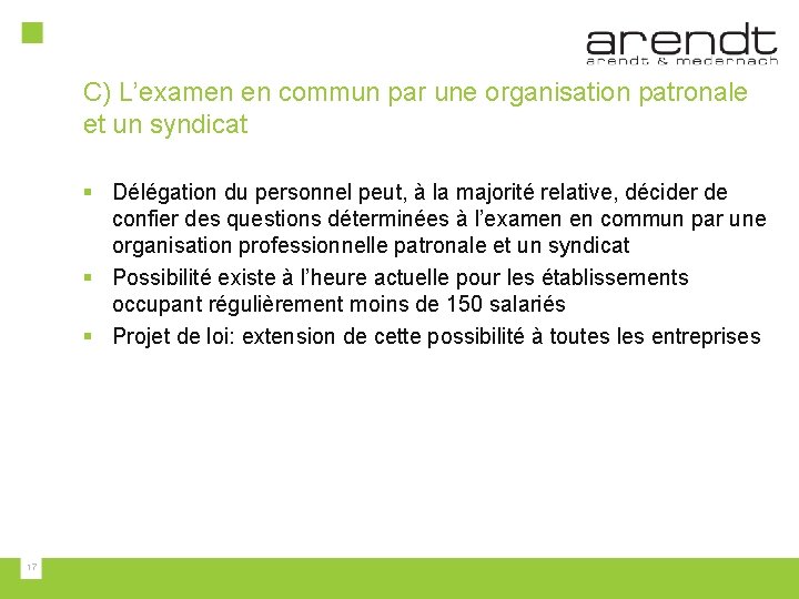 C) L’examen en commun par une organisation patronale et un syndicat § Délégation du