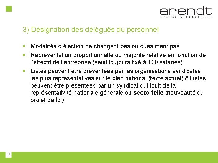 3) Désignation des délégués du personnel § Modalités d’élection ne changent pas ou quasiment