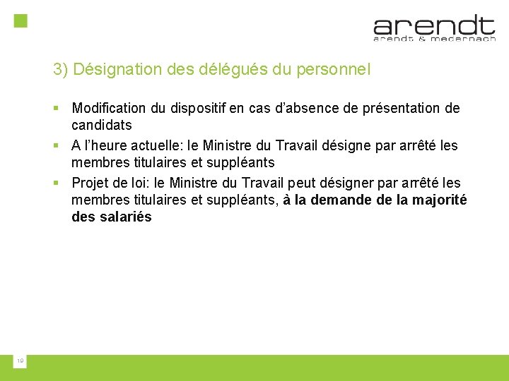 3) Désignation des délégués du personnel § Modification du dispositif en cas d’absence de 3) Désignation des délégués du personnel § Modification du dispositif en cas d’absence de