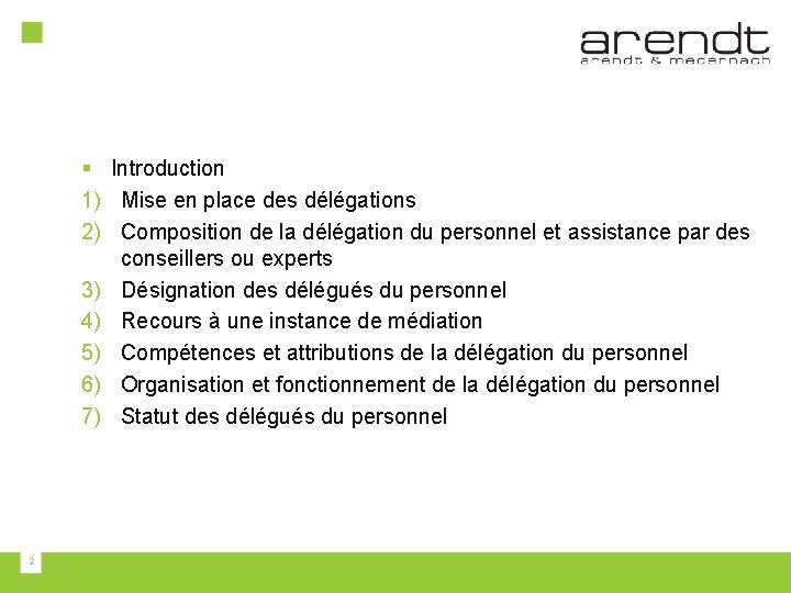 § Introduction 1) Mise en place des délégations 2) Composition de la délégation du