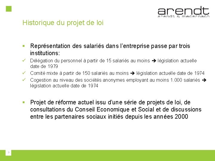 Historique du projet de loi § Représentation des salariés dans l’entreprise passe par trois