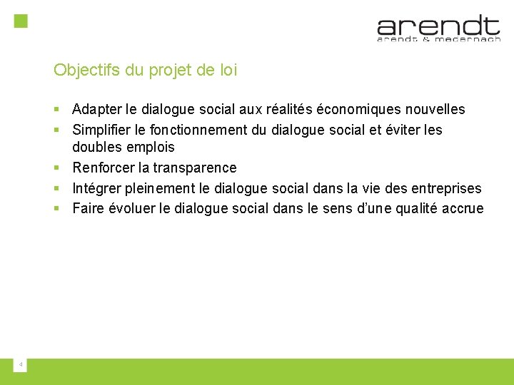 Objectifs du projet de loi § Adapter le dialogue social aux réalités économiques nouvelles