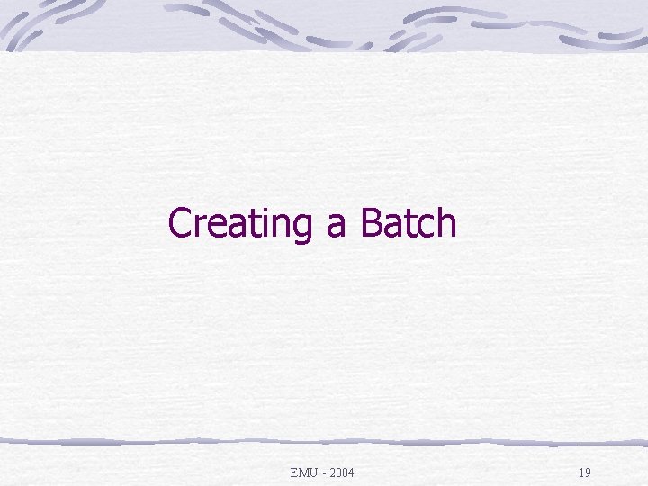 Creating a Batch EMU - 2004 19 