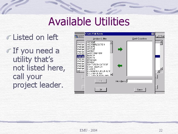 Available Utilities Listed on left If you need a utility that’s not listed here,