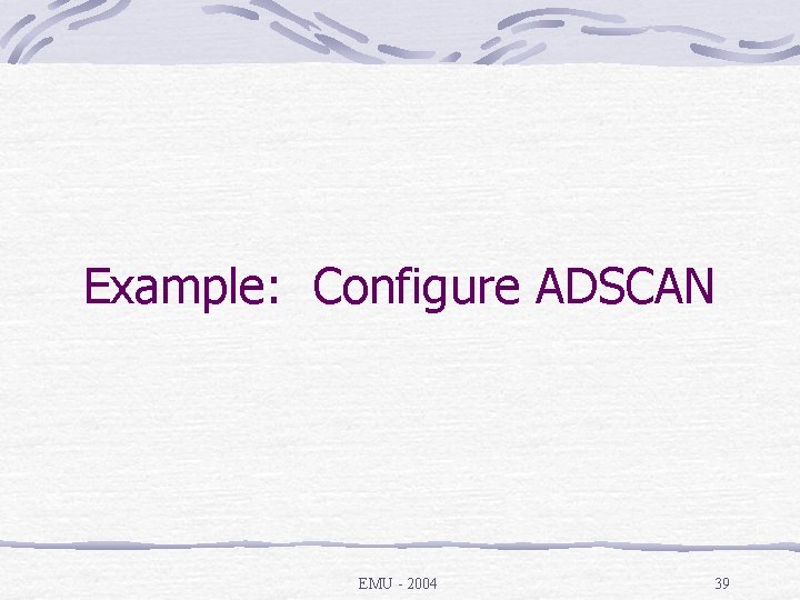 Example: Configure ADSCAN EMU - 2004 39 