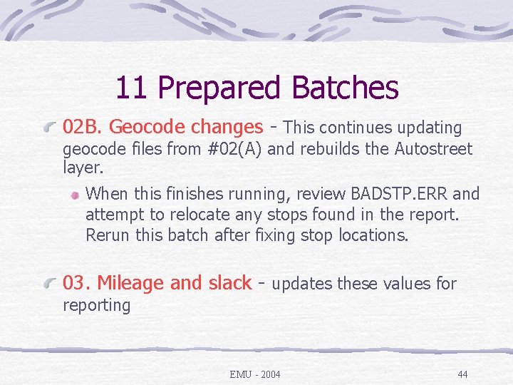 11 Prepared Batches 02 B. Geocode changes - This continues updating geocode files from