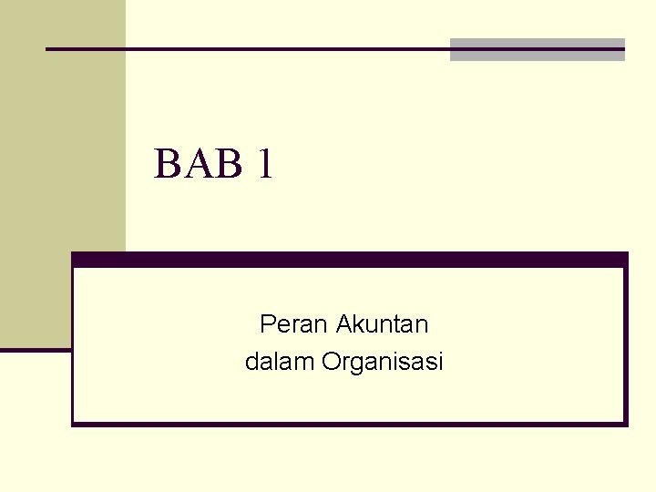 BAB 1 Peran Akuntan dalam Organisasi 