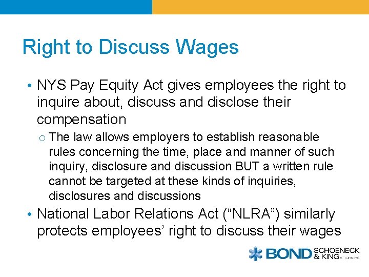 Right to Discuss Wages • NYS Pay Equity Act gives employees the right to