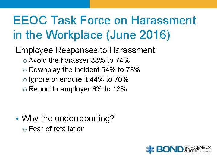 EEOC Task Force on Harassment in the Workplace (June 2016) Employee Responses to Harassment