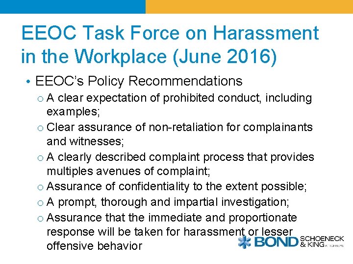 EEOC Task Force on Harassment in the Workplace (June 2016) • EEOC’s Policy Recommendations