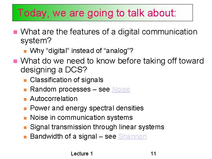 Today, we are going to talk about: What are the features of a digital Today, we are going to talk about: What are the features of a digital