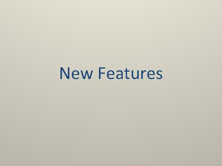 New Features 